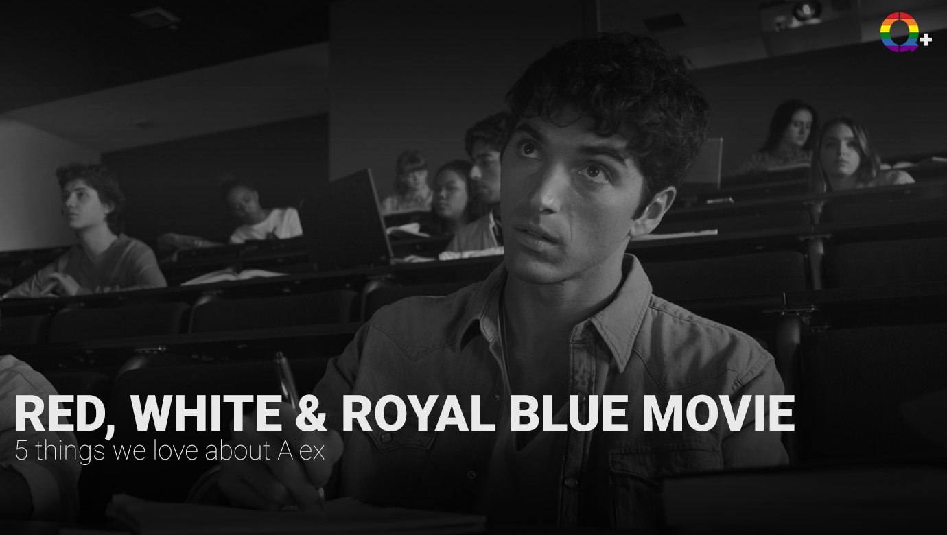 Red White Royal Blue Movie Things We Love About Alex Q Magazine