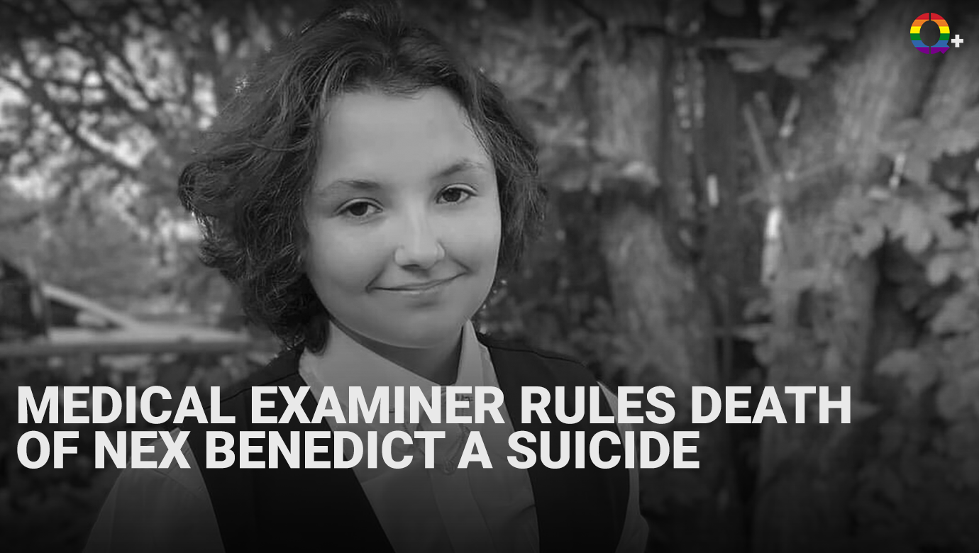Medical Examiner Rules Death of Nex Benedict a Suicide – Q+ Magazine