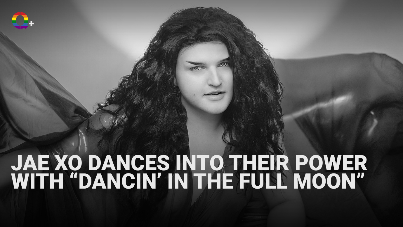 Jae XO Dances Into Their Power with “Dancin’ in the Full Moon” – Q+ ...